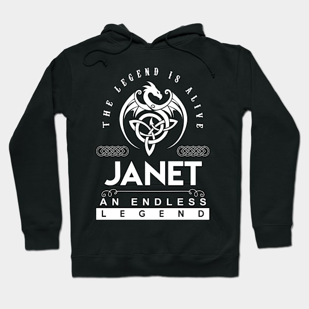 Janet Name T Shirt - The Legend Is Alive - Janet An Endless Legend Dragon Gift Item Hoodie by riogarwinorganiza